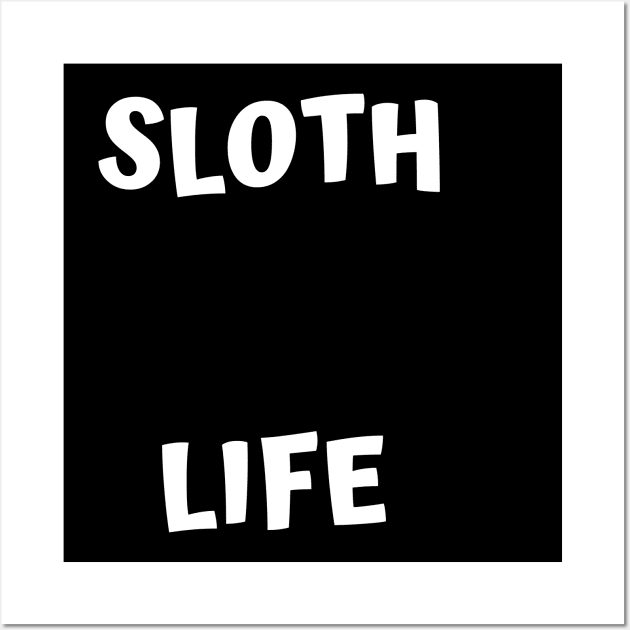 Sloth life Wall Art by Lionik09